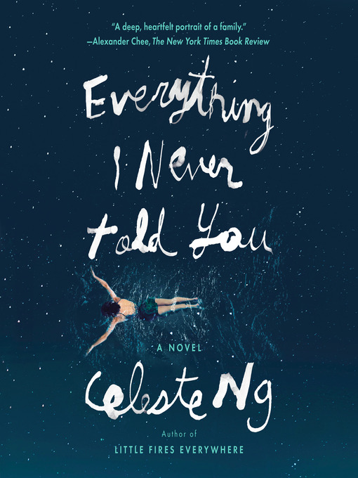 Title details for Everything I Never Told You by Celeste Ng - Available